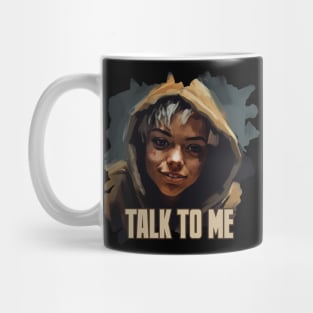 talk to me Mug